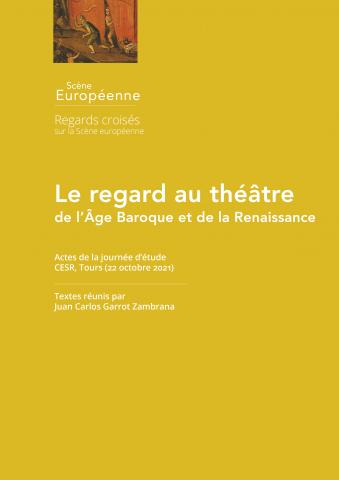 Le regard au théâtre de l’âge baroque et de la Renaissance