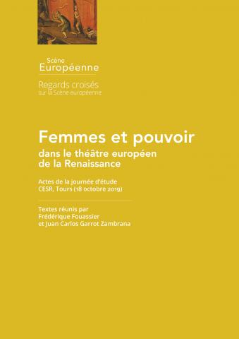Femmes et pouvoir dans le théâtre européen de la Renaissance