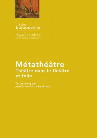 Métathéâtre, théâtre dans le théâtre et folie