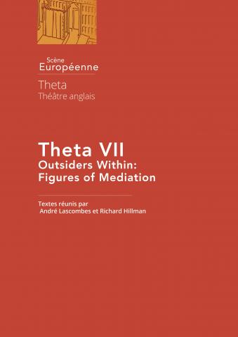 Theta VII – Outsiders Within (Dedans/Dehors): Figures of Mediation